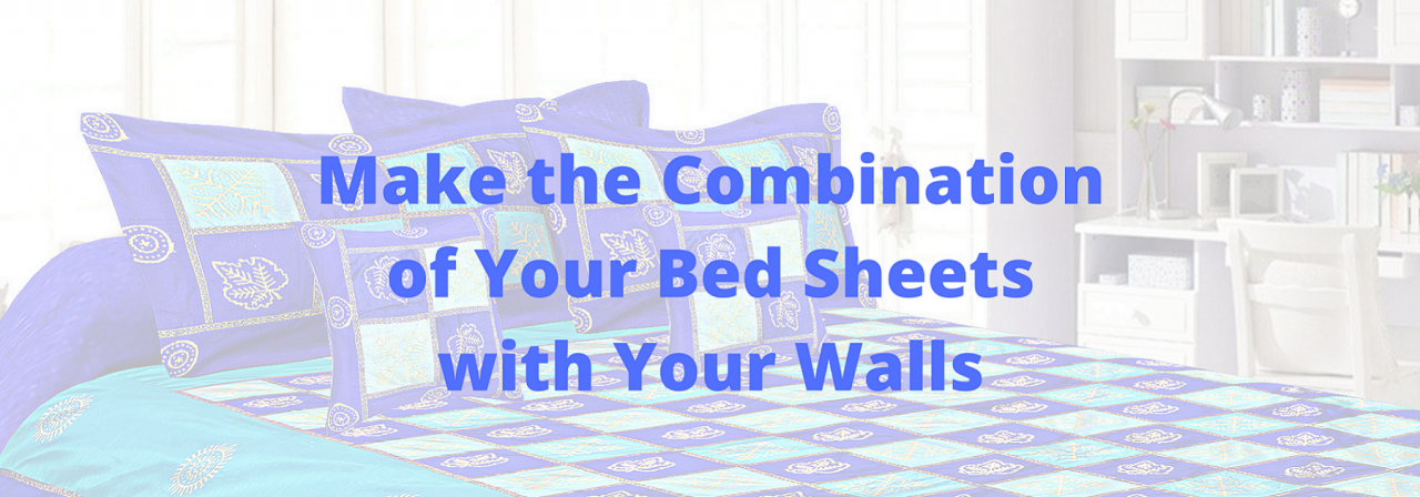 Make the Combination of Your Bed Sheets with Your Walls