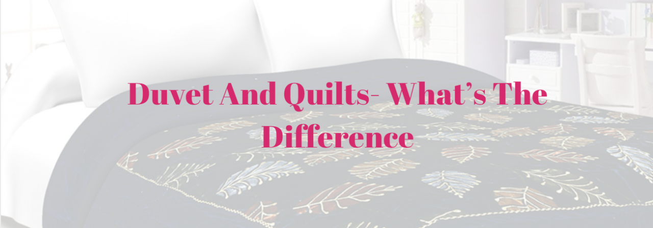 Duvet And Quilts What S The Difference, Duvet Cover And Quilt Difference