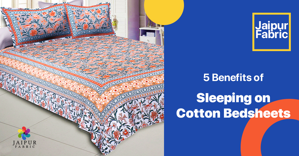 5 Benefits of Sleeping on Cotton Bedsheets